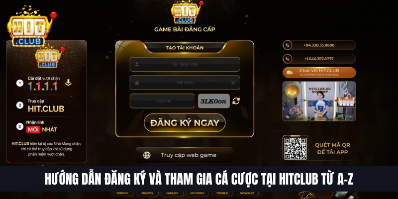 Hướng dẫn đăng ký và tham gia cá cược tại HitClub từ A-Z